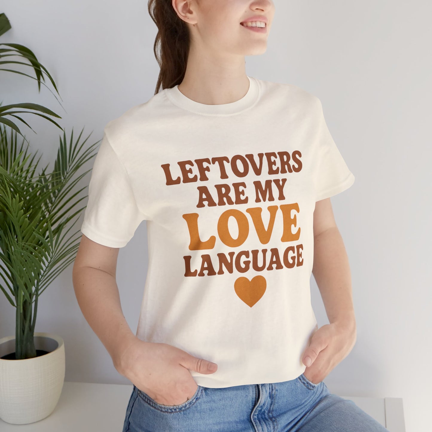 Leftovers Are My Love Language Shirt | Funny Food Lover T-Shirt | Unisex Foodie Tee