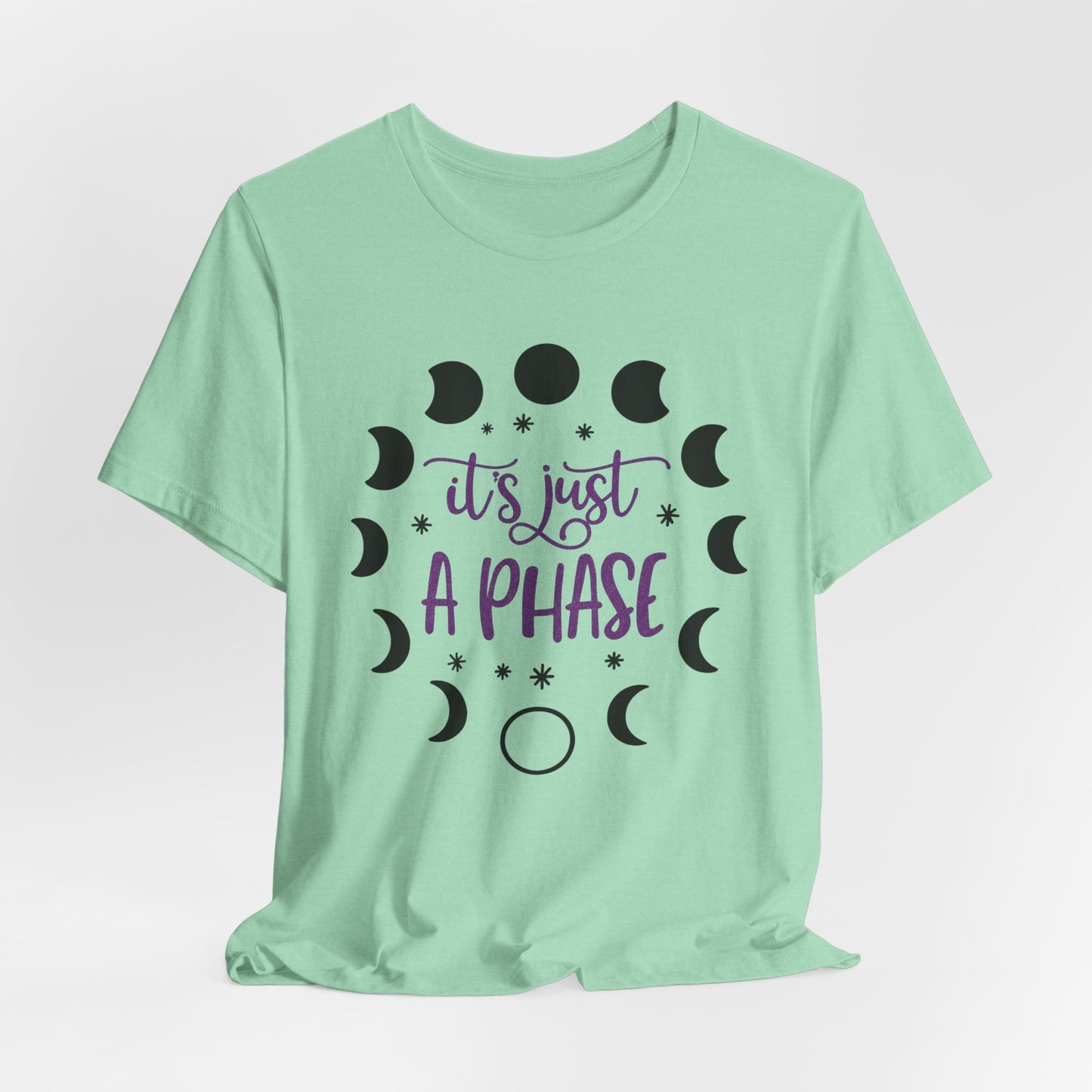 Its Just A Phase Shirt | Moon Phases T-Shirt | Unisex Astronomy Gift Witch Spiritual