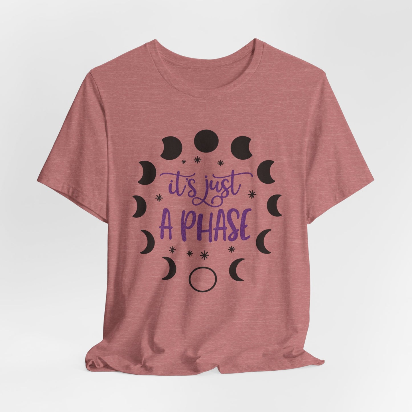 Its Just A Phase Shirt | Moon Phases T-Shirt | Unisex Astronomy Gift Witch Spiritual