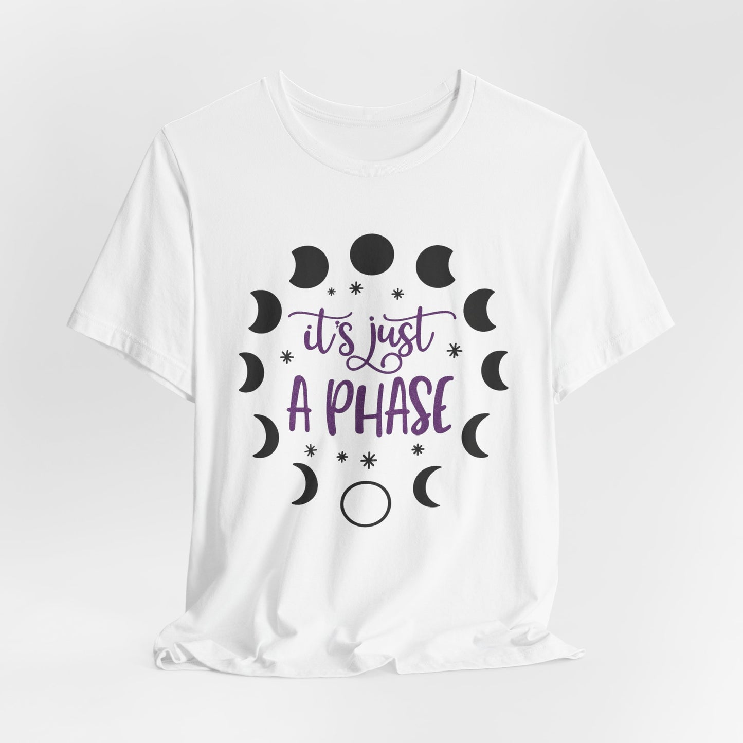 Its Just A Phase Shirt | Moon Phases T-Shirt | Unisex Astronomy Gift Witch Spiritual