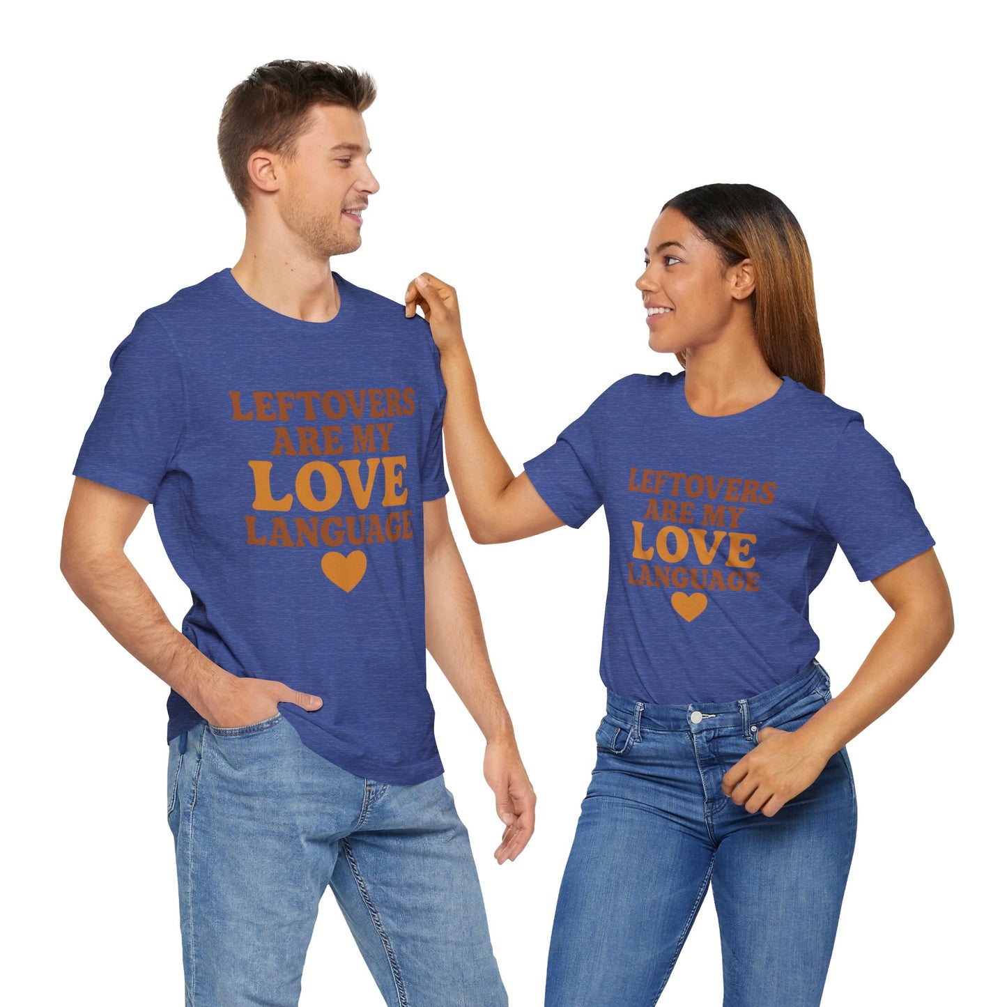 Leftovers Are My Love Language Shirt | Funny Food Lover T-Shirt | Unisex Foodie Tee