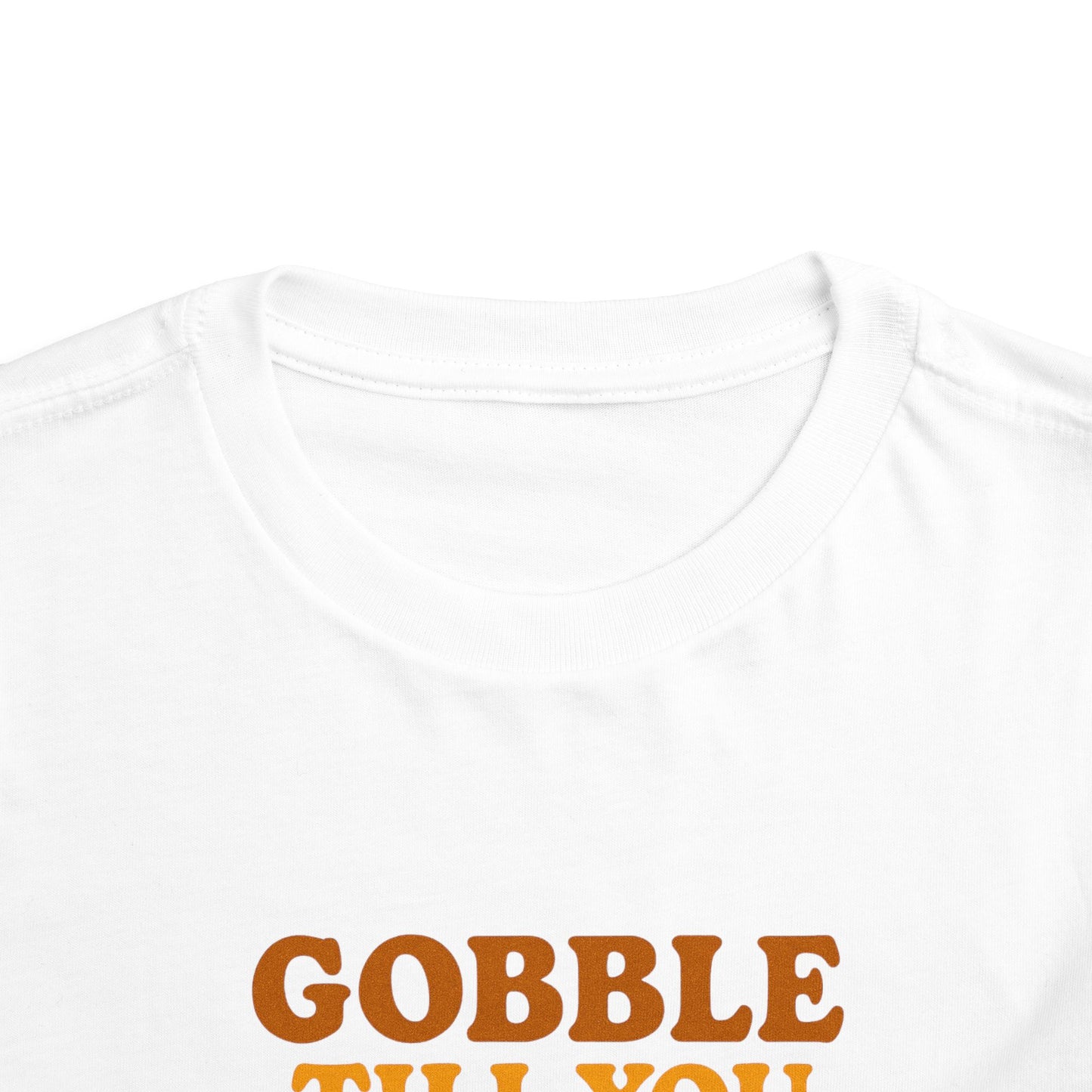 Gobble Till You Wobble Shirt Toddler - Funny Thanksgiving Turkey Tee Kids