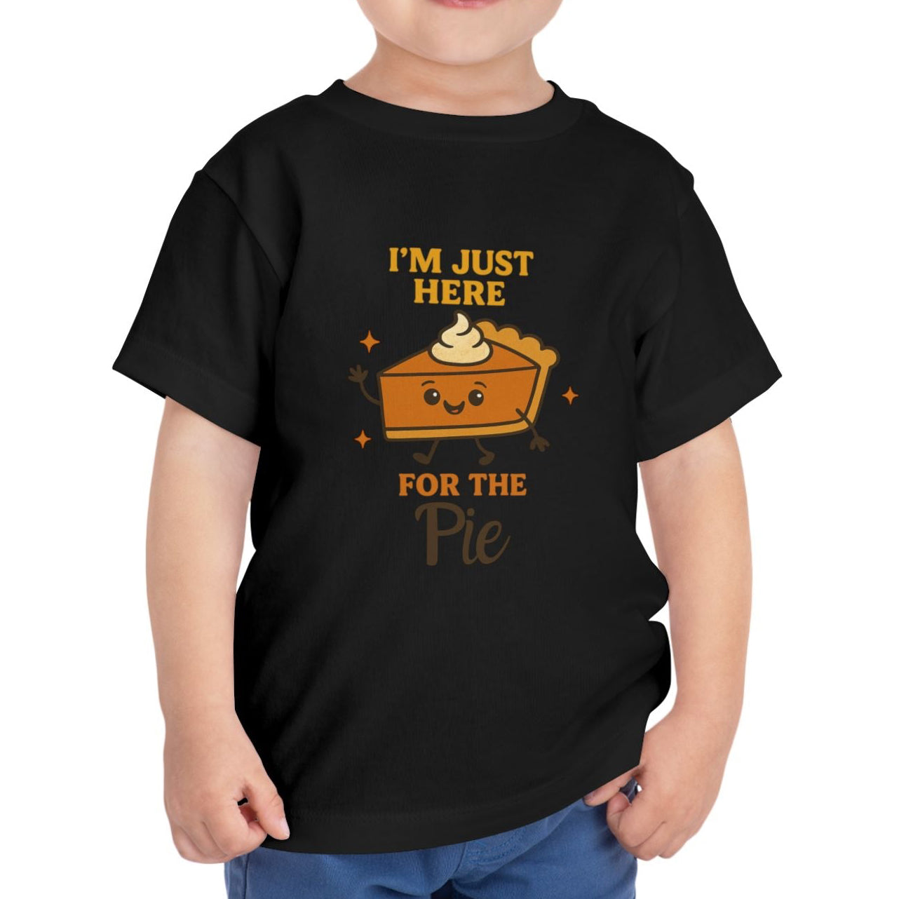 I'm Here for the Pie" Toddler Tee - Funny Thanksgiving Shirt