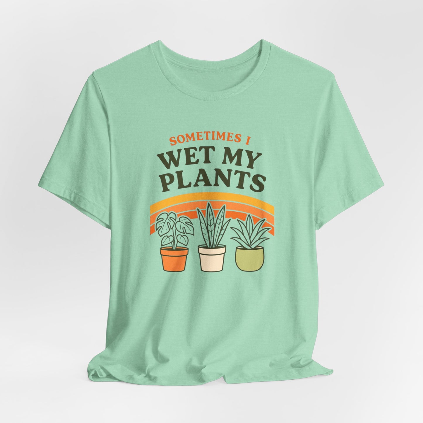 Sometimes I Wet My Plants Shirt - Funny Retro 70s Plant Lover Gift Tee
