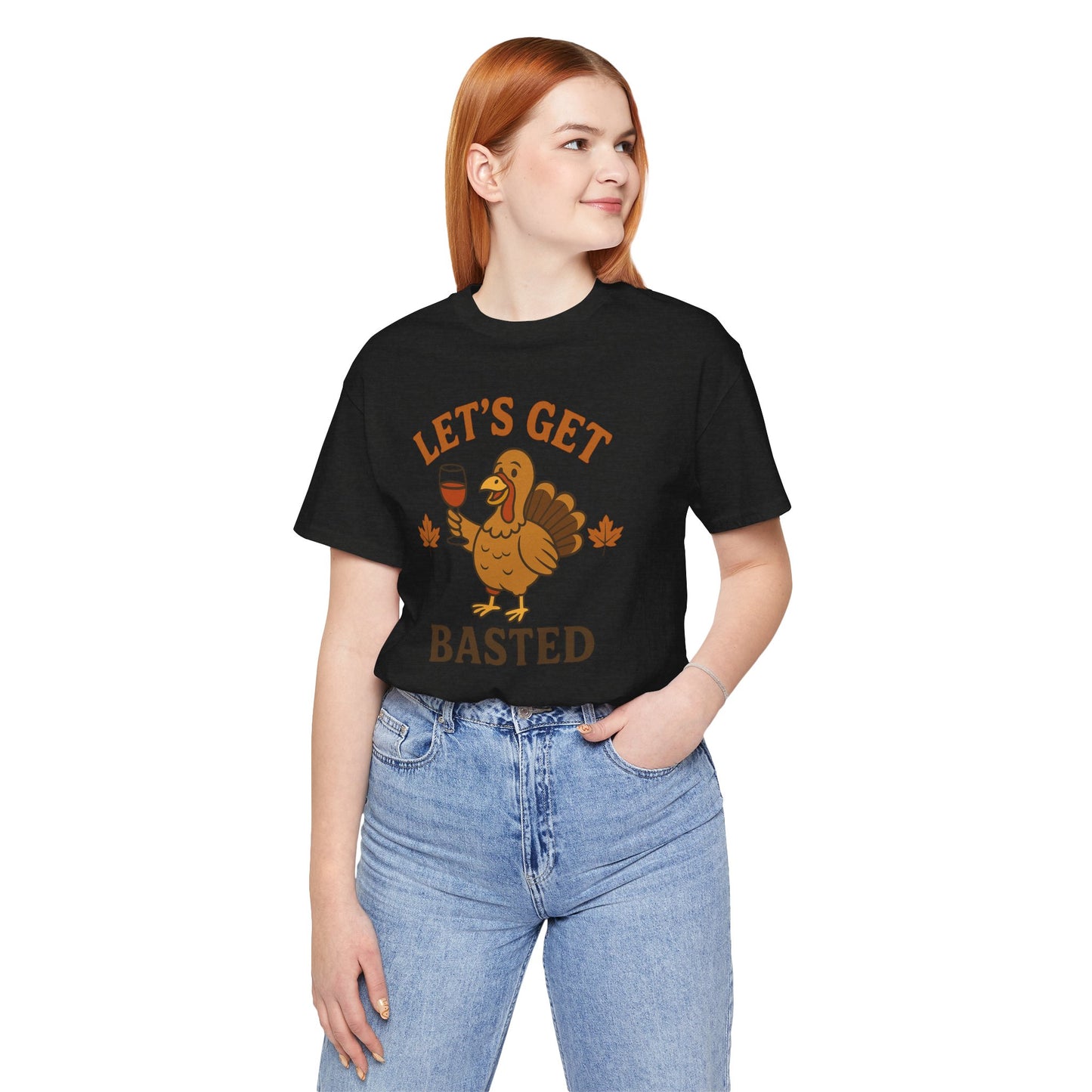 Let's Get Basted Shirt - Funny Thanksgiving Turkey Tee for Friendsgiving & Holiday Parties Gifts