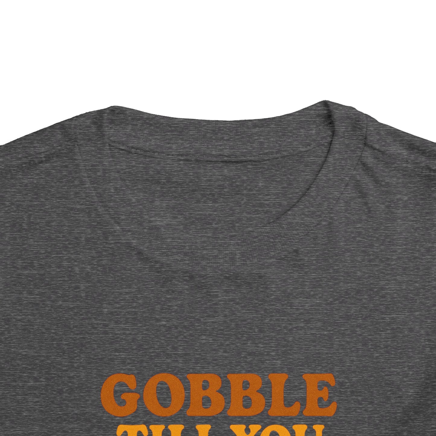 Gobble Till You Wobble Shirt Toddler - Funny Thanksgiving Turkey Tee Kids