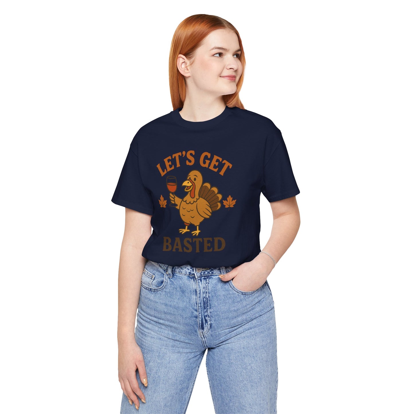 Let's Get Basted Shirt - Funny Thanksgiving Turkey Tee for Friendsgiving & Holiday Parties Gifts