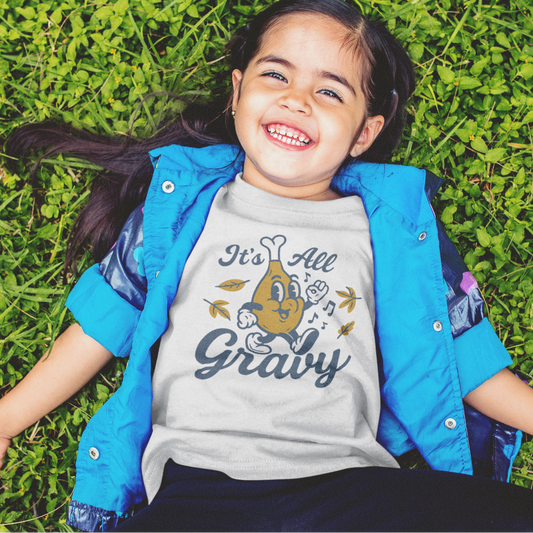 It's All Gravy" Turkey Leg Toddler Tee - Funny Thanksgiving Shirt